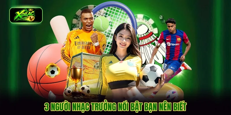 3 người nhạc trưởng nổi bật bạn nên biết