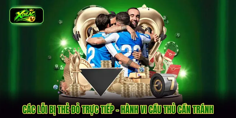 Các lỗi bị thẻ đỏ trực tiếp