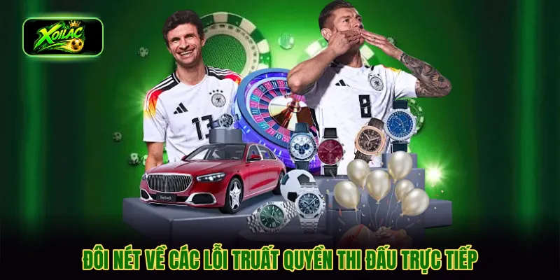 Đôi nét về các lỗi truất quyền thi đấu trực tiếp