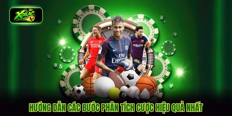 Hướng dẫn các bước phân tích cược hiệu quả nhất
