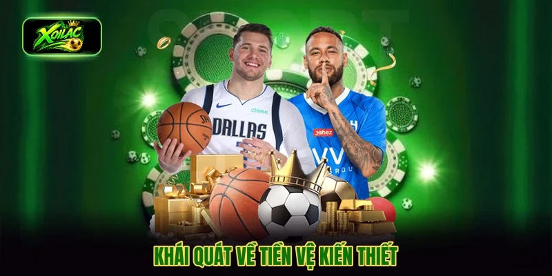 Khái quát về tiền vệ kiến thiết